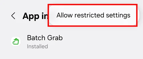 Fixing greyed-out Accessibility permission for Batch Grab on Samsung, step 3